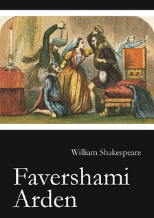 William Shakespeare - Favershami Arden [eKönyv: epub, mobi]