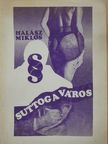 Halász Miklós - Suttog a város (dedikált példány) [antikvár]
