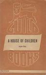 Cary, Joyce - A House of Children [antikvár]