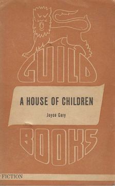 Cary, Joyce - A House of Children [antikvár]