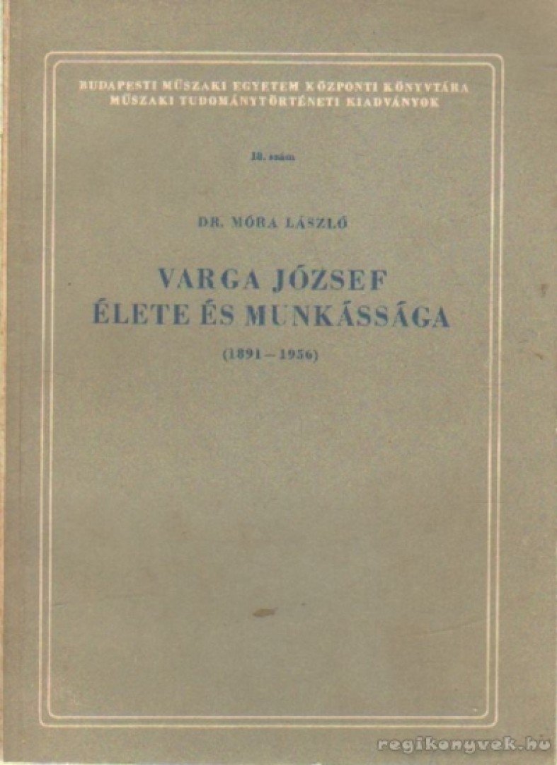 Móra László dr. - Varga József élete és munkássága [antikvár]