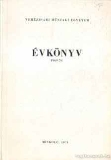 Dr. Falk Richárd - Nehézipari Műszaki Egyetem Évkönyv 1969/70 [antikvár]