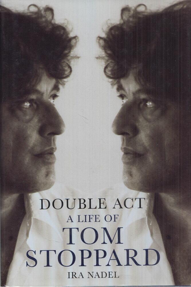 Ira Nadel - Double Act: A life of Tom Stoppard [antikvár]