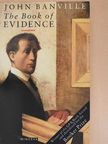 John Banville - The Book of Evidence [antikvár]