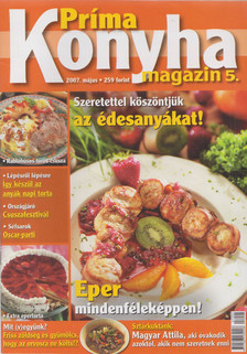 Hargitai György - Príma Konyha magazin 2007. május [antikvár]