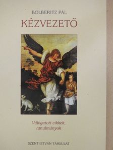 Bolberitz Pál - Kézvezető [antikvár]