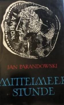 Jan Parandowski - Mittelmeerstunde [antikvár]