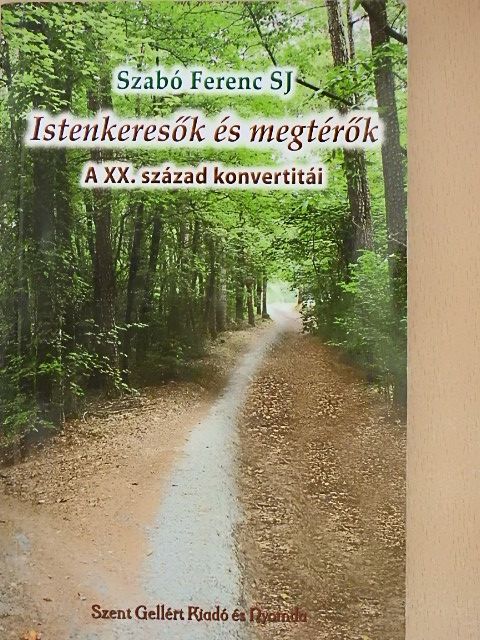 Szabó Ferenc SJ - Istenkeresők és megtérők [antikvár]