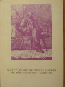 Andrásfalvy Bertalan - Györffy István az Alföld kutatója és életművének irodalma [antikvár]