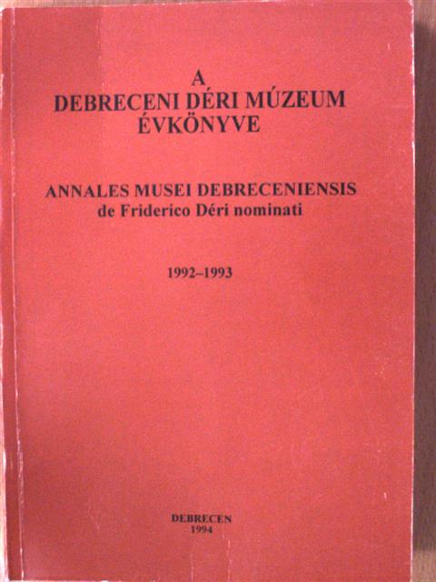Arnóth Sándor - A Debreceni Déri Múzeum évkönyve 1992-1993 [antikvár]