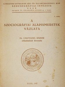Dr. Csizmadia Andor - A szociográfiai alapismeretek vázlata [antikvár]