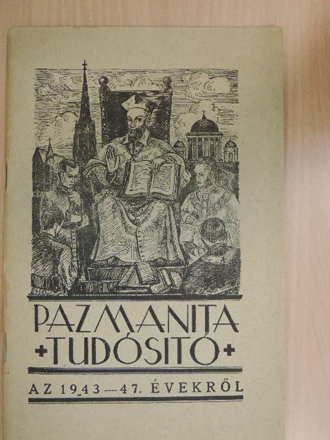 Dr. Lepold Antal - Pazmanita Tudósitó az 1943-47. évekről [antikvár]