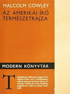 Malcolm Cowley - Az amerikai író természetrajza [antikvár]