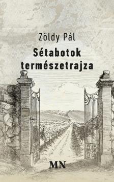 Zöldy Pál - Sétabotok természetrajza