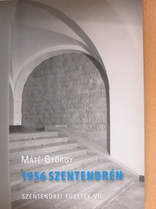 Máté György - 1956 Szentendrén [antikvár]