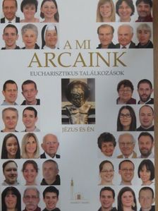 A mi arcaink [antikvár]