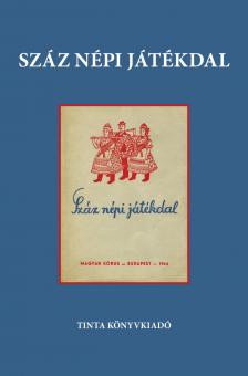Kerényi György[szerk.] - Száz népi játékdal