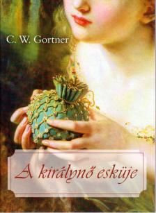 C. W. Gortner - A királynő esküje [antikvár]