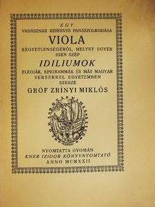 Gróf Zrínyi Miklós - Egy vadásznak keserves panaszolkodása Viola kegyetlenségéről [antikvár]
