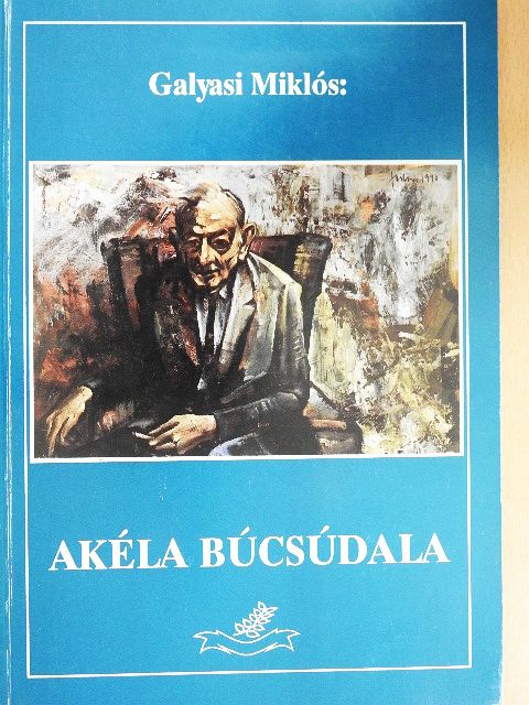 Galyasi Miklós - Akéla búcsúdala [antikvár]