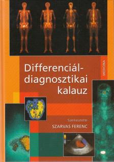 Szarvas Ferenc - Differenciáldiagnosztikai kalauz [antikvár]