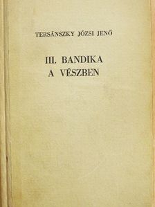 Tersánszky Józsi Jenő - III. Bandika a vészben [antikvár]
