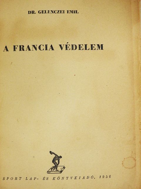 Dr. Gelenczei Emil - A francia védelem [antikvár]