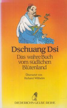 Dschuang Dsi - Das wahre Buch vom südlichen Blütenland [antikvár]