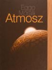 Eggo Moralli - Atmosz [antikvár]