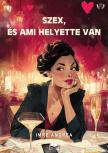 Imre Andrea - Szex, és ami helyette van [eKönyv: epub, mobi]