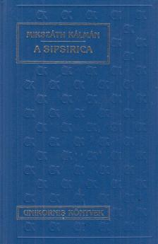 Mikszáth Kálmán - A sipsirica [antikvár]
