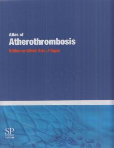 Eric J. Topol - Atlas of Atherothrombosis [antikvár]