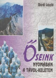 Őseink nyomában a Távol-Keleten [antikvár]