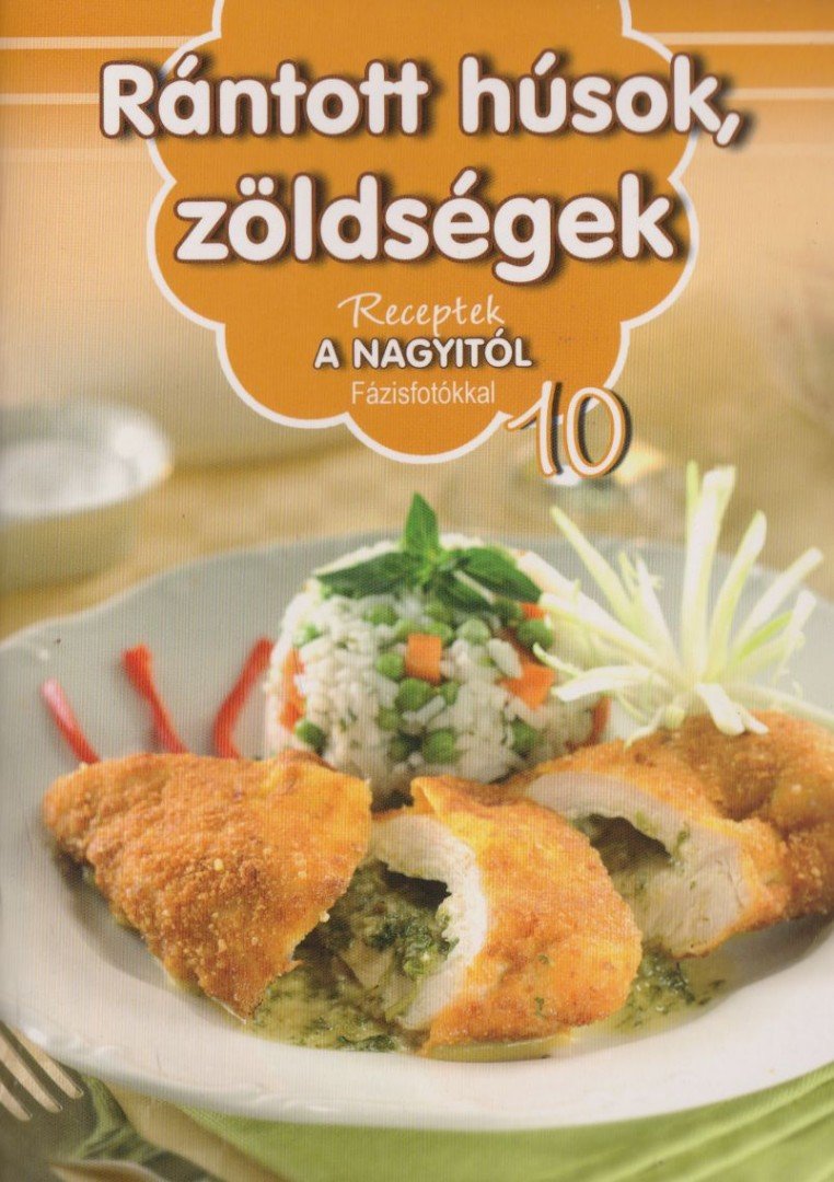 Horváth Ilona, Liptai Zoltán - Rántott húsok, zöldségek [antikvár]