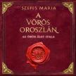 SZEPES MÁRIA - A Vörös Oroszlán [eHangoskönyv]
