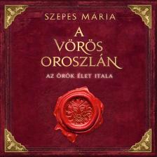 SZEPES MÁRIA - A Vörös Oroszlán [eHangoskönyv]