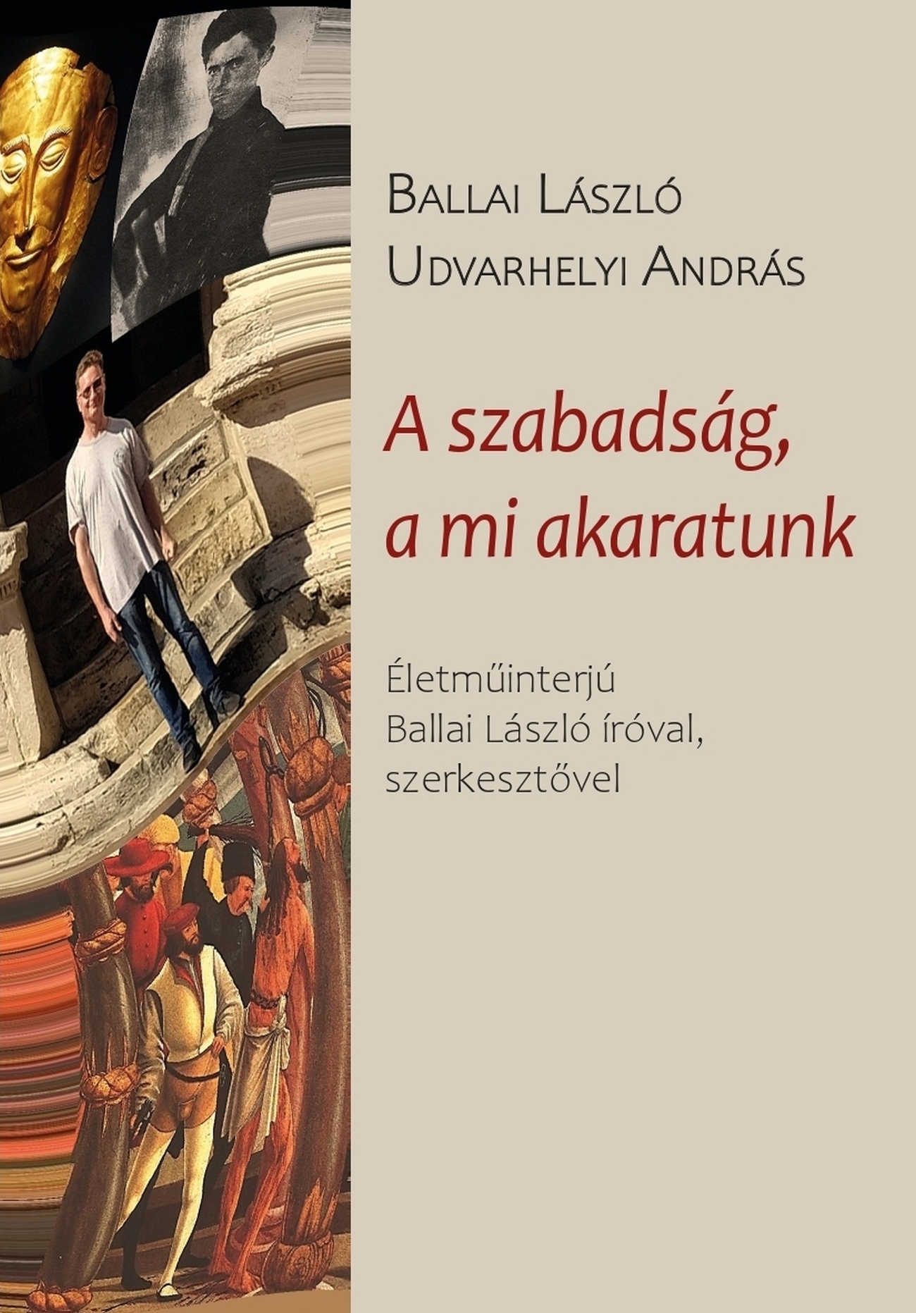 BALLAI LÁSZLÓ - A szabadság, a mi akaratunk