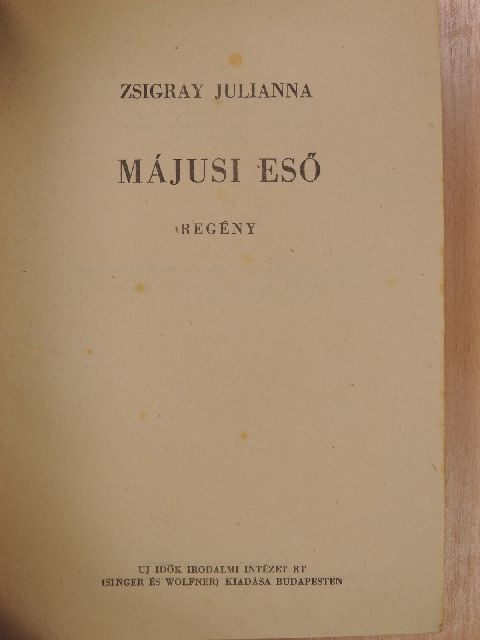 Zsigray Julianna - Májusi eső [antikvár]