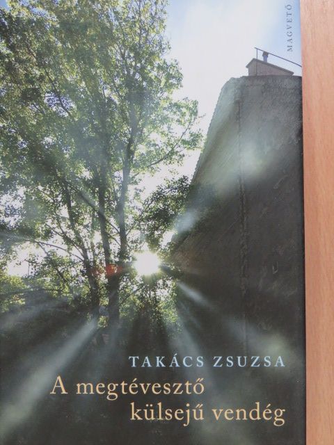 Takács Zsuzsa - A megtévesztő külsejű vendég [antikvár]