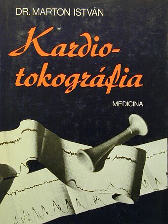 Dr. Marton István - Kardiotokográfia [antikvár]