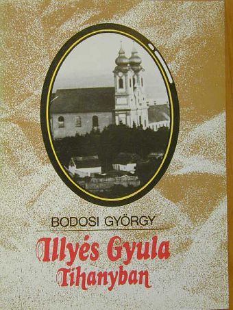 Bodosi György - Illyés Gyula Tihanyban [antikvár]