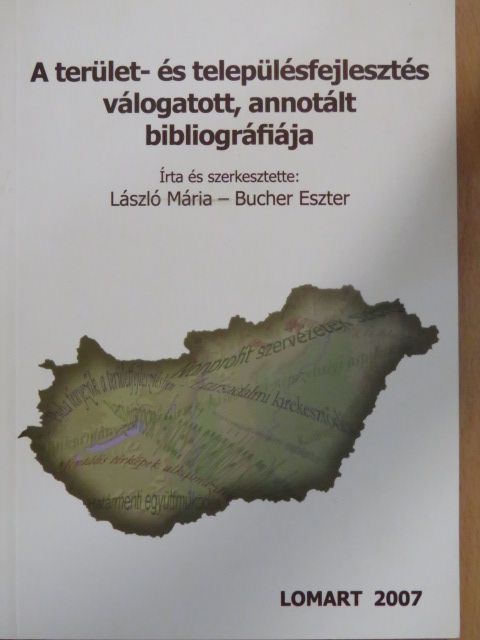 Bucher Eszter - A terület- és településfejlesztés válogatott, annotált bibliográfiája [antikvár]