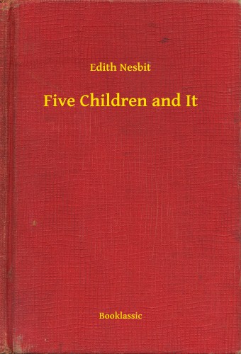 Edith Nesbit - Five Children and It [eKönyv: epub, mobi]