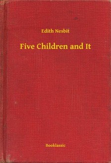 Edith Nesbit - Five Children and It [eKönyv: epub, mobi]