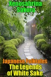Sakura Xenosabrina - Japanese Folktales The Legends of White Sake [eKönyv: epub, mobi]