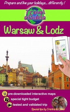 Cristina Rebiere, Olivier Rebiere, Cristina Rebiere - Travel eGuide: Warsaw & Lodz [eKönyv: epub, mobi]