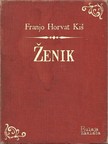Ki¹ Franjo Horvat - ®enik [eKönyv: epub, mobi]
