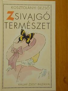Kosztolányi Dezső - Zsivajgó természet [antikvár]