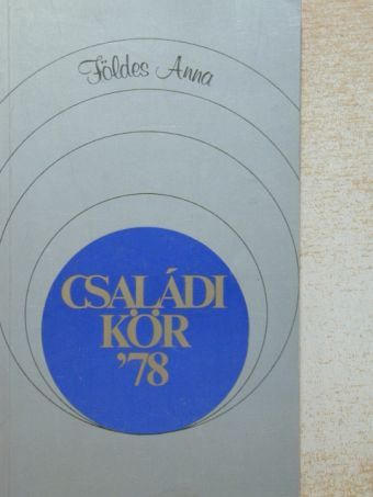 Földes Anna - Családi kör '78 [antikvár]