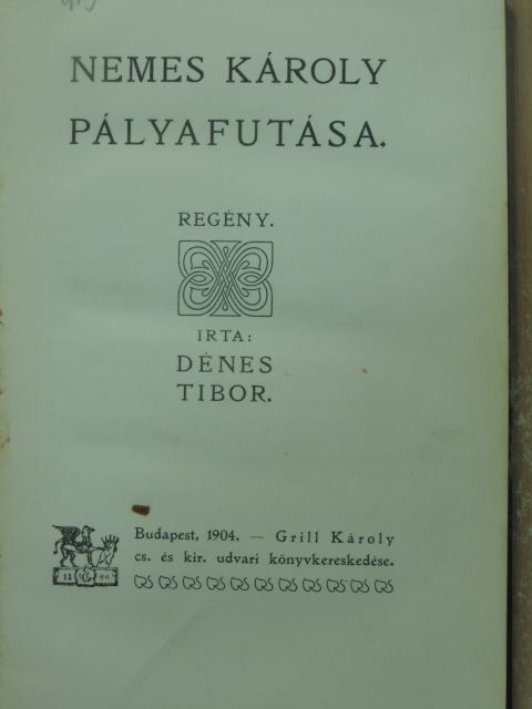 Dénes Tibor - Nemes Károly pályafutása [antikvár]